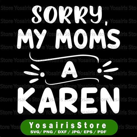 My Name Is Karen Funny Svg Funny Mom Svg Sarcastic Svg Inspire