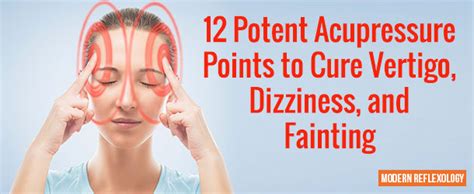 12 Potent Acupressure Points To Cure Vertigo Dizziness And Fainting