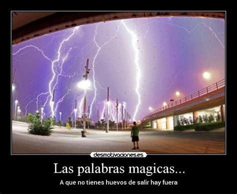 Las Palabras Magicas Desmotivaciones