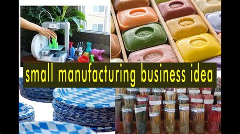 Manufacturing Business Ideas Small Manufacturing Business Idea In