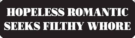 Hopeless Romantic Seeks Filthy Whore Motorcycle Helmet Sticker Ebay