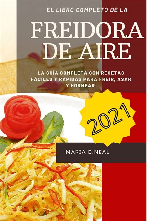 Libro De Cocina De La Freidora De Aire 2021 Air Fryer Cookbook SPANISH