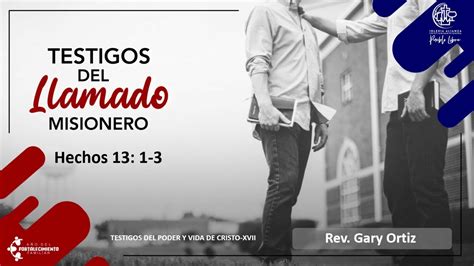 Er Culto Testigos Del Llamado Misionero Rev Gary