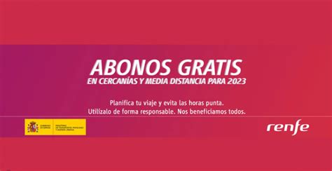 Abonos De Renfe Para Viajar Gratis En Cercan As Y Media Distancia