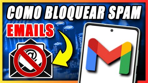 Como Bloquear SPAM E Emails Indesejados No Gmail Pelo Celular Um