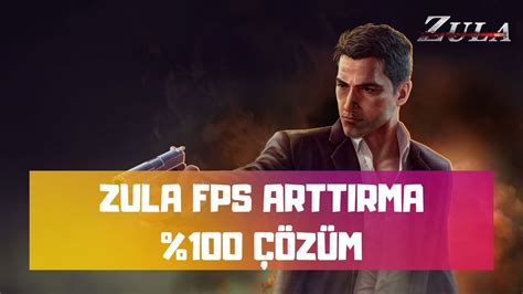 ZULA FPS ARTTIRMA 5 ETKİLİ ADIM YouTube