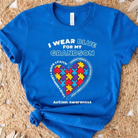 I Wear Blue For My Grandson Love Support Hope Faith Autism Awareness