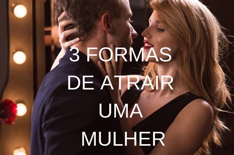 Atrair Mulheres Formas Infal Veis Conversar Mulheres