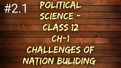 Class Political Science Challenges Of Nation Building Part