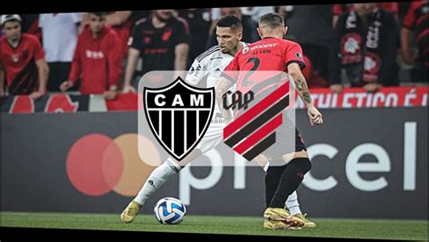 Atl Tico Mineiro X Athletico Paranaense Ao Vivo Onde Assistir Na Tv E