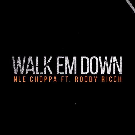 Walk Em Down - NLE Choppa Ft. Roddy Ricch - Https://wavwax.com/walk-em ...