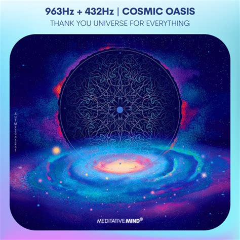 Stream 963Hz + 432Hz 》COSMIC OASIS 》Frequency of GOD 》Thank You Universe for Everything by ...