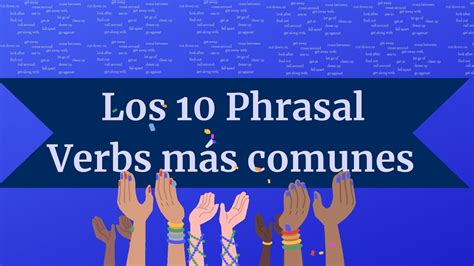 Los 10 Phrasal Verbs MÁs Comunes Que Debes Saber D Phrasal Verbs Pt 2 Valery English