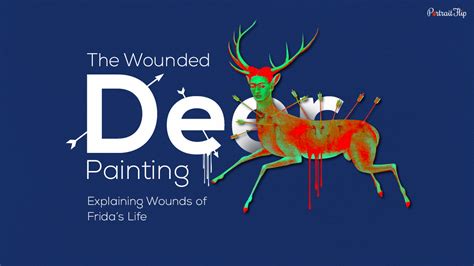 The Wounded Deer Painting: Explaining Wounds of Frida’s Life