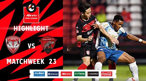 Muang Thong United Vs Uthai Thani Fc Apr Video Highlights