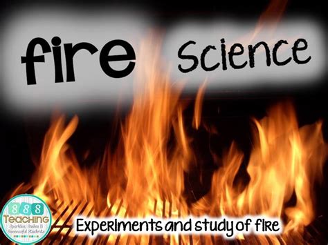 fire science summer science day  sssteaching