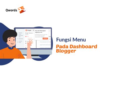 Mengenal Dashboard Blogger Dan Fungsi Menunya Qwords Blog