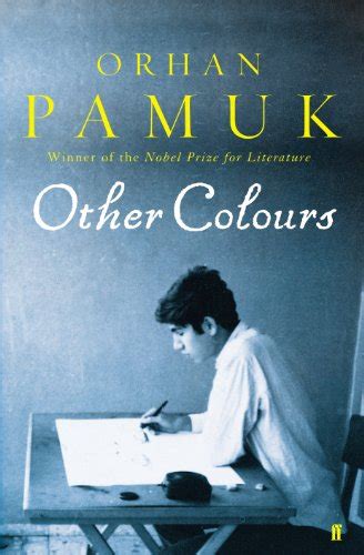 Other Colours Kindle Edition By Pamuk Orhan Freely Maureen