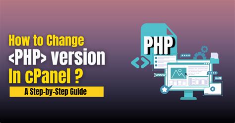 How To Change PHP Version In CPanel A Comprehensive Guide HostBet Blog