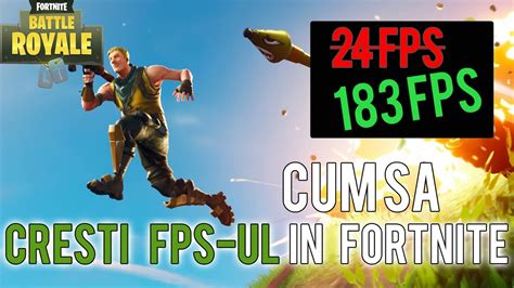 Cum Sa Optimizezi FORTNITE Cele Mai Bune Setari YouTube