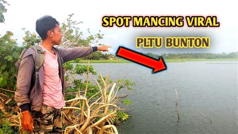 Rute Spot Mancing Viral Pltu Bunton YouTube