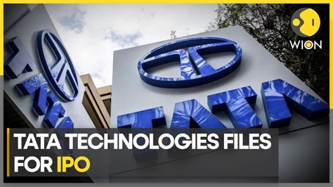 Tata Motors Unit Tata Technologies Files Ipo Papers With Sebi Latest English News Wion Youtube