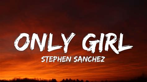 Stephen Sanchez Only Girl Lyrics Youtube