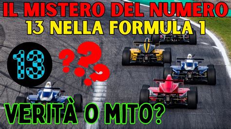 IL MISTERO DEL NUMERO 13 NELLA FORMULA 1 VERITA O MITO YouTube