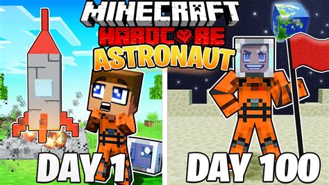 I Survived 100 DAYS As An ASTRONAUT In HARDCORE Minecraft YouTube