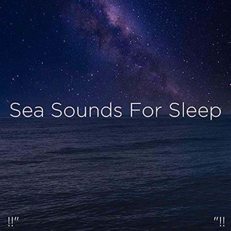 Sea Sounds For Sleep "!! de Ocean Sounds & Ocean Waves For Sleep en ...