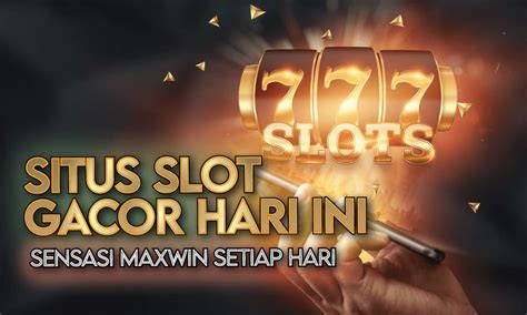 Daftar Situs Slot Gacor Gampang Menang Terpercaya