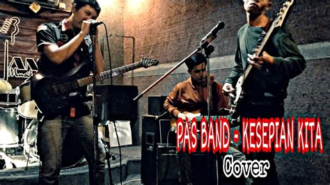 Pas Band Kesepian Kita Cover YouTube