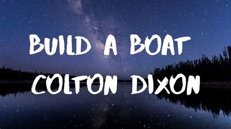 Colton Dixon Build A Boat Lyrics Youtube