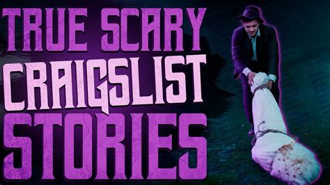 TRUE Terrifying Craigslist Horror Stories True Scary Stories YouTube