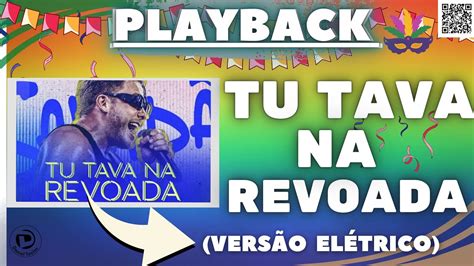 Playback Tu Tava Na Revoada Vers O El Trico Carnaval