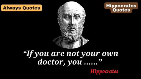 34 Motivational Hippocrates Quotes For Success In Life Always Quotes Youtube