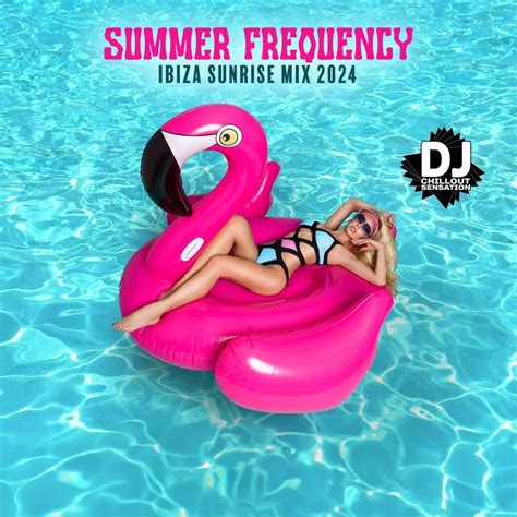 Summer Frequency Ibiza Sunrise Mix 2024 Chill Deep House Lounge