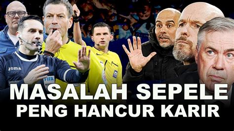 Deretan Sejarah Kelam Dari Wasit Liga Inggris Liga Eropa Terulang Di