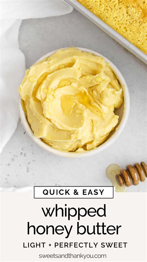 Quick And Easy Whipped Honey Butter Sweets And Thank You