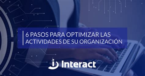 6 Pasos Para Optimizar Los Procesos De Su Organización