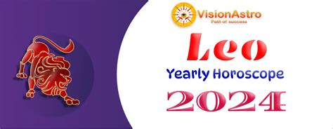 Vision Astro : Embrace Success in 2024 - Leo Horoscope Reveals Career Growth and Love Insights