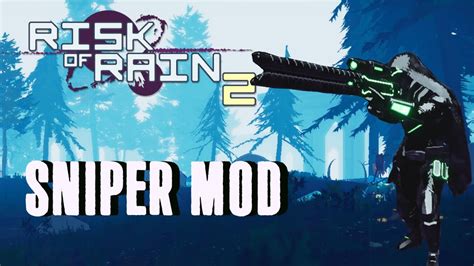 Playing As The Cut Sniper Risk Of Rain 2 Mod Showcase Youtube