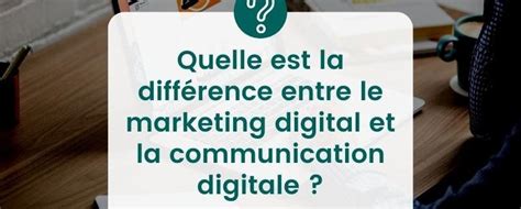 Diff Rence Entre Marketing Digital Et Communication Digitale Mise En