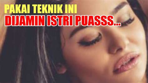 Teknik Memuaskan Istri Dengan Memainkan Miss V Bikin Mendesah Youtube