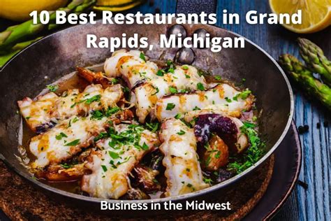 10 Best Restaurants in Grand Rapids, Michigan - Business in the Midwest