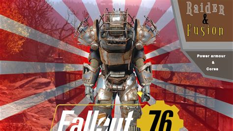 How To Get Raider Power Armour And Fusion Cores For Level 15 Players Fallout 76 Youtube