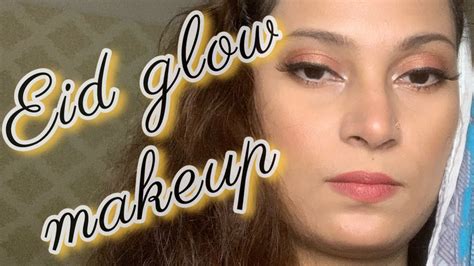 Glowing Eid Make Up Special Eid Glow Make Up Eid Ul Adha Make Up