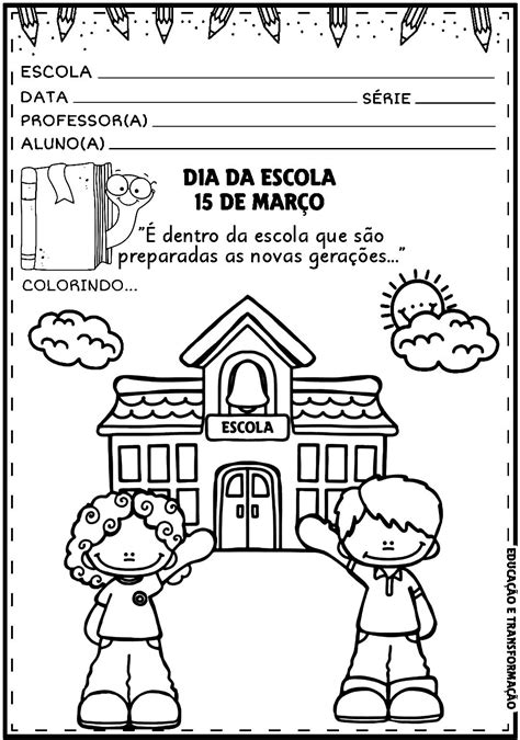 Atividades Dia Da Escola Desenhos Para Colorir Educa O E Transforma O