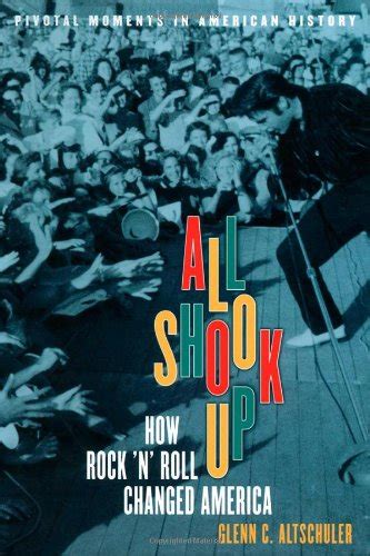 All Shook Up How Rock N Roll Changed America感想レビュー 読書メーター