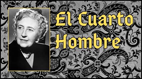 Agatha Christie El Cuarto Hombre Audiolibro Voz Humana Youtube